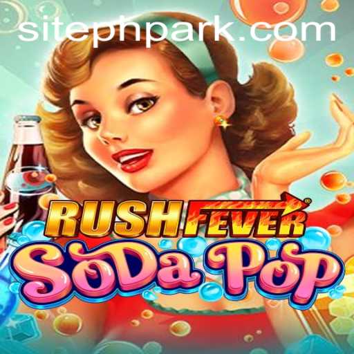 Dive into the Thrilling World of RushFeverSodaPop: A Complete Guide